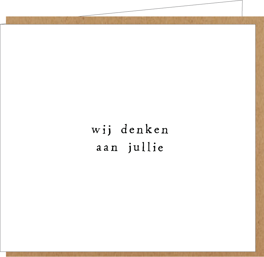 wij denken aan jullie