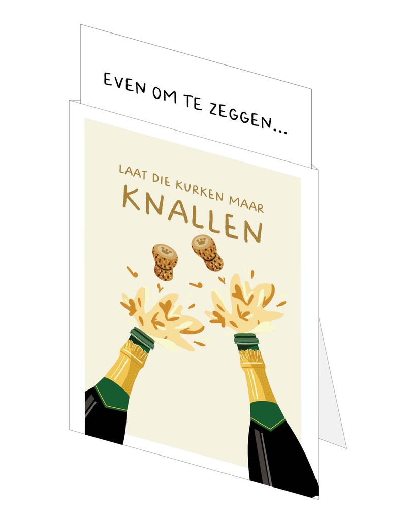 Laat de kurken maar knallen