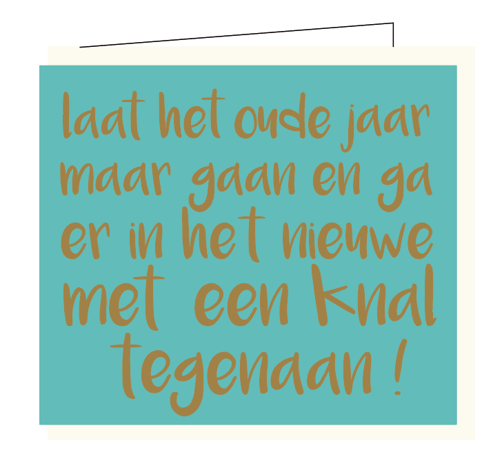 Laat het oude jaar maar gaan...