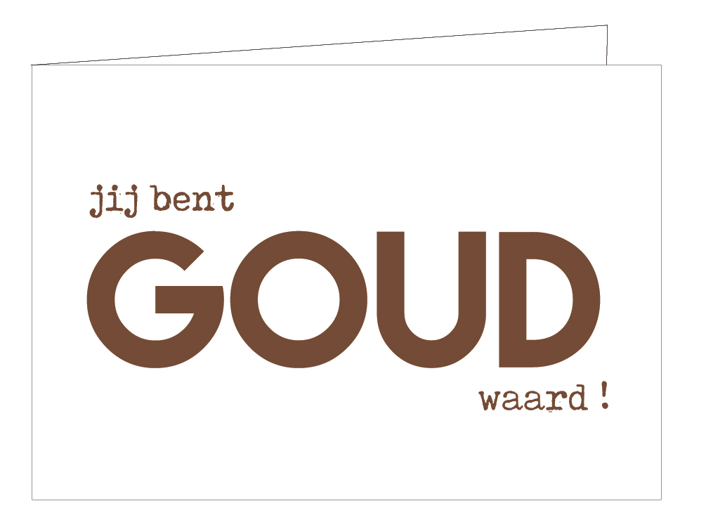 Jij bent goud waard (KOPERFOLIE)