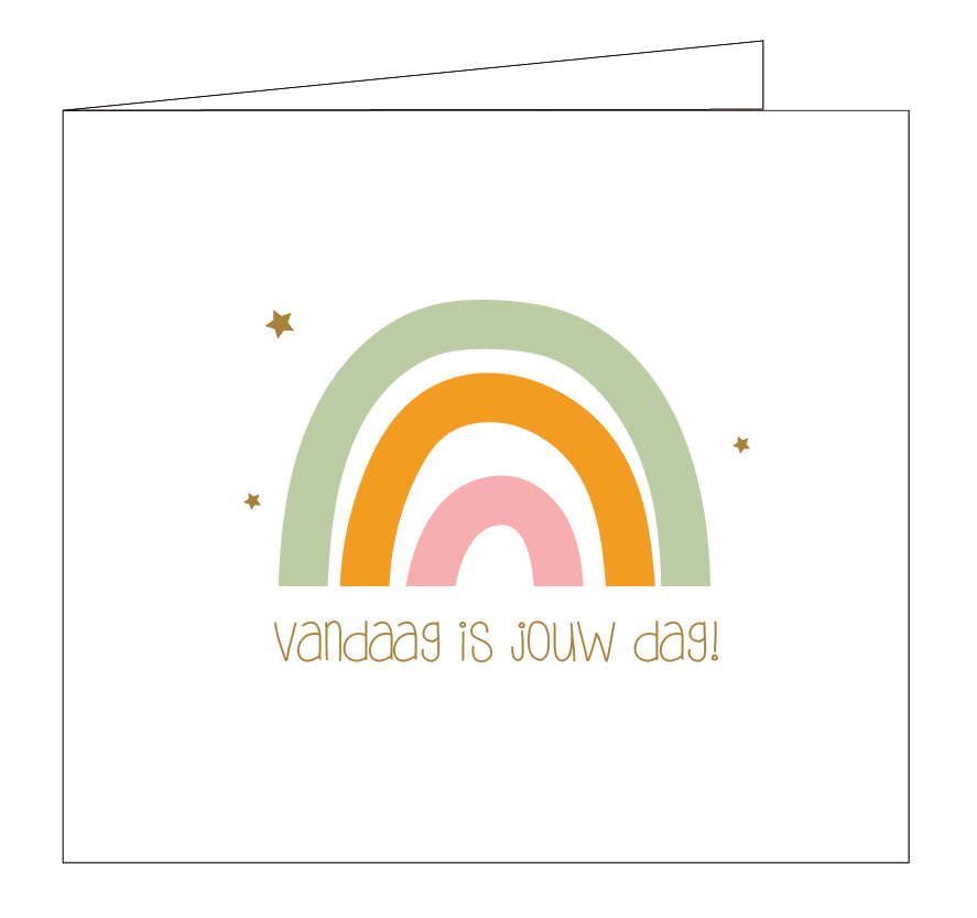 Vandaag is jouw dag !