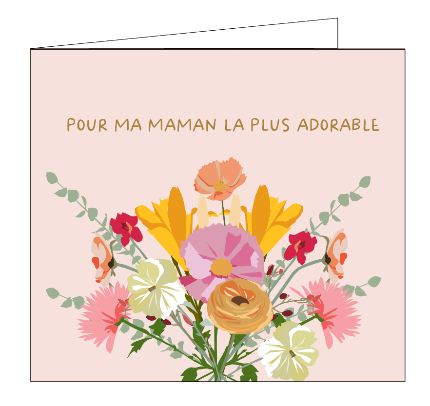 Pour ma maman la plus adorable