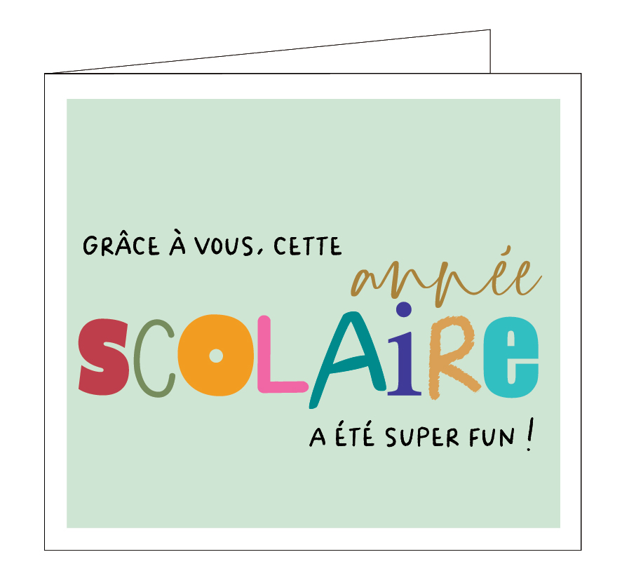 Grâce à vous, cette année scolaire a été super fun !
