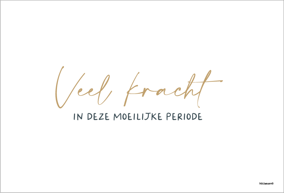 Veel kracht in deze moeilijke periode