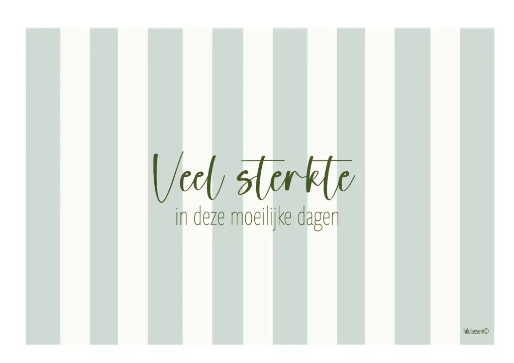 Veel sterkte in deze moeilijke dagen