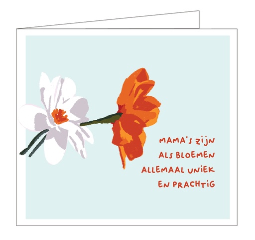 [OCC1835] Mama's zijn als bloemen, allemaal uniek en prachtig
