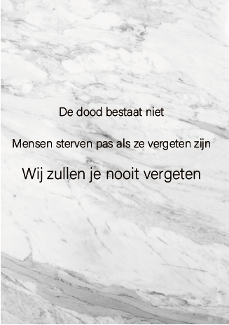 [MM1153] de dood bestaat niet mensen sterven pas als ze vergeten zijn ......