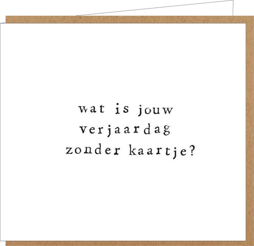 [LM037] wat is jouw verjaardag zonder kaartje ?