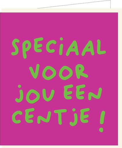 [MO406] Speciaal voor jou een centje...