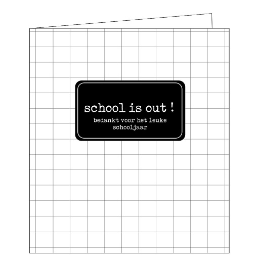 [5207] school is out ! bedankt voor het leuke schooljaar