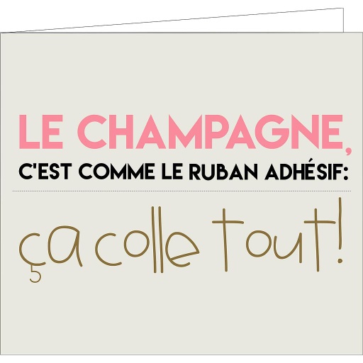 [SIMF1363]  Le champagne, c'est comme le ruban adhésif : ça colle tout !