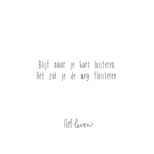 [LFLP001] blijf naar je hart luisteren het zal je de weg fluisteren