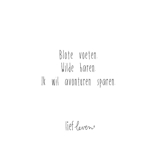 [LFLP002] Blote voeten Wilde haren Ik wil avonturen sparen