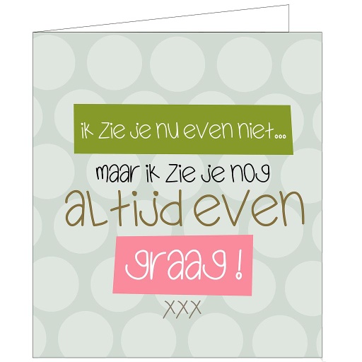 [EM5054] ik zie je nu even niet ... maar ik zie je nog altijd even graag ! xxx