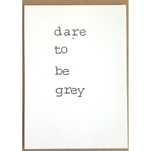 [PBM023] Dare to be grey