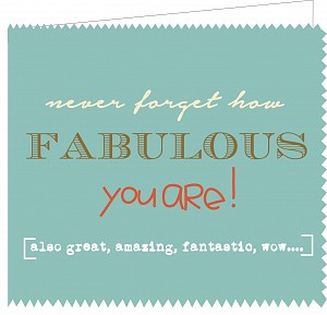[QU1303] Never forget how fabulous you are, also great, ,,