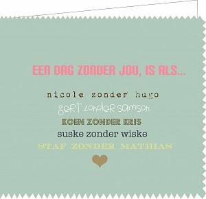 [QU1323] Een dag zonder jou is als,,,nicole zonder hugo ,,,