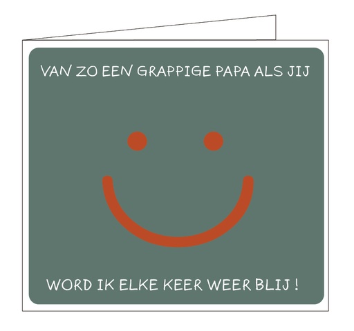 [OCC1803] Van zo een grappige papa als jij word ik elke keer weer blij !