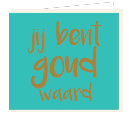 [B093] Jij bent goud waard (GOUDFOLIE)